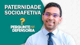 Paternidade socioafetiva O que é Como fazer o reconhecimento [upl. by Zitah]